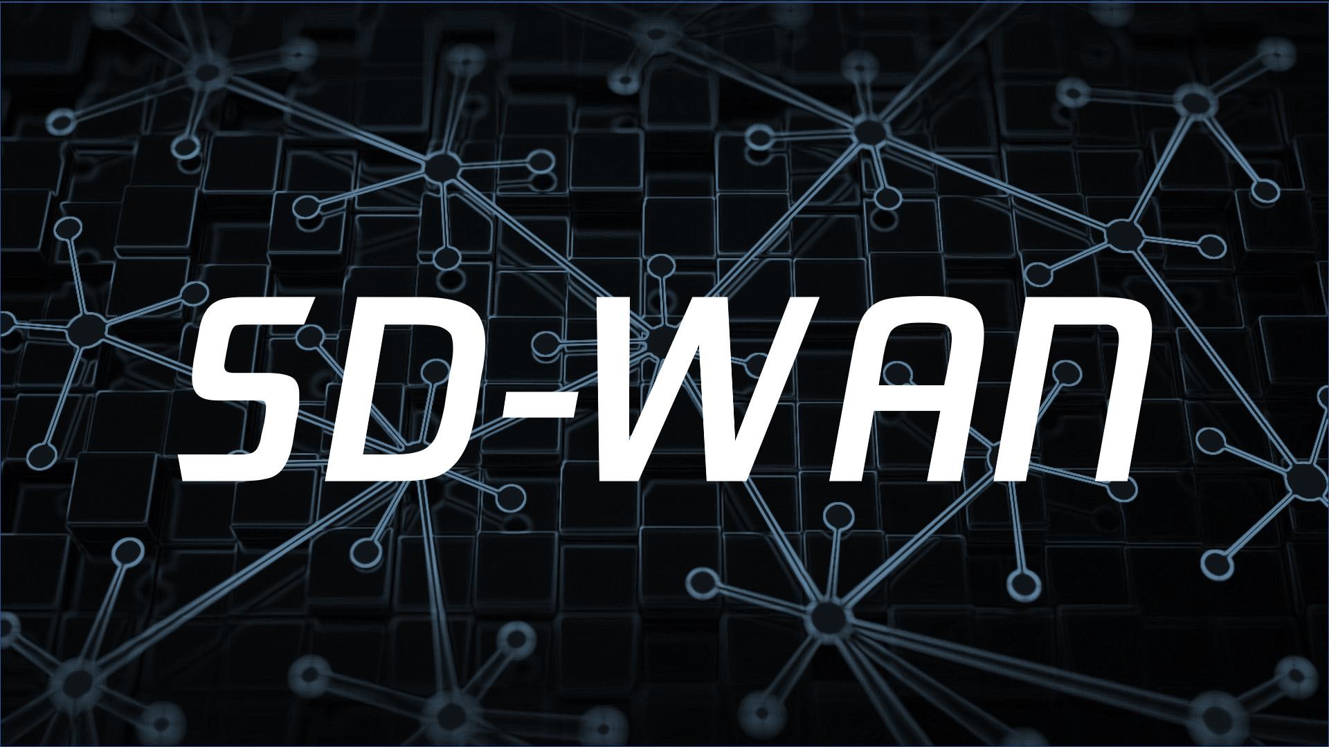 SD-WAN幫助企業從網絡中獲取更多收益的方式